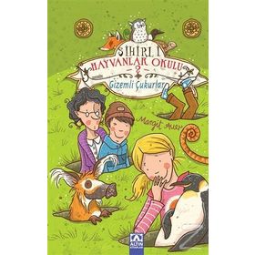Sihirli Hayvanlar Okulu 2 Gizemli Çukurlar - Margit Auer Suzan Cenani Alioğlu