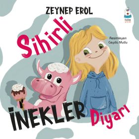 Sihirli İnekler Diyarı Zeynep Erol