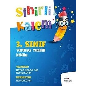 Sihirli Kalem - 3. Sınıf Yaratıcı Yazma Kitabı