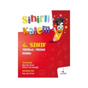 Sihirli Kalem - 4. Sınıf Yaratıcı Yazma Kitabı