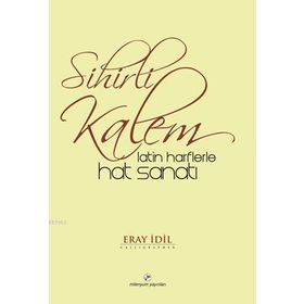 SIHIRLI KALEM LATIN HARFLERLE HAT SANATI - ERAY İDİL