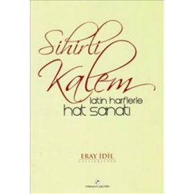 SIHIRLI KALEM LATIN HARFLERLE HAT SANATI - ERAY İDİL