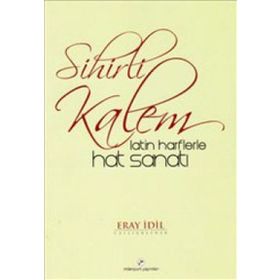 SIHIRLI KALEM LATIN HARFLERLE HAT SANATI - ERAY İDİL