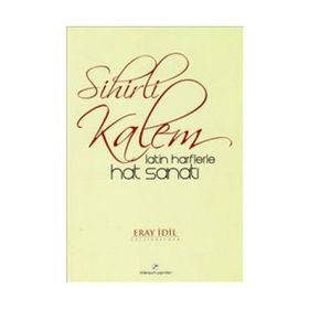SIHIRLI KALEM LATIN HARFLERLE HAT SANATI - ERAY İDİL