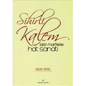 SIHIRLI KALEM LATIN HARFLERLE HAT SANATI - ERAY İDİL