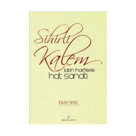 SIHIRLI KALEM LATIN HARFLERLE HAT SANATI - ERAY İDİL