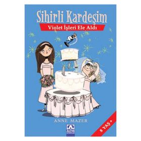SIHIRLI KARDEŞİM VIOLET İŞLERİ ELE ALDI - ANNE MAZER