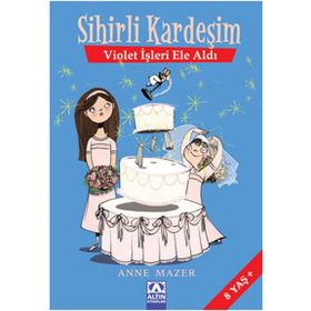 SIHIRLI KARDEŞİM VIOLET İŞLERİ ELE ALDI - ANNE MAZER