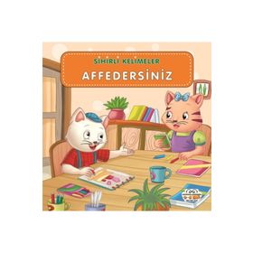 Sihirli Kelimeler Çocuk Kitabı Affedersiniz