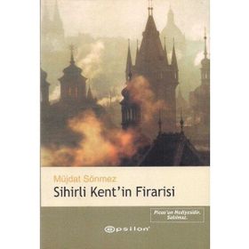 Sihirli Kentin Firarisi Müjdat Sönmez