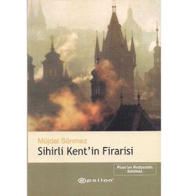 Sihirli Kentin Firarisi Müjdat Sönmez
