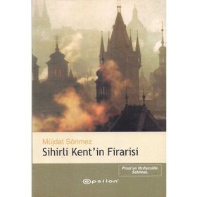 Sihirli Kentin Firarisi Müjdat Sönmez