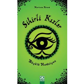 Sihirli Kızlar - Büyülü Madalyon - Marliese Arold