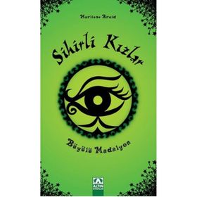 Sihirli Kızlar - Büyülü Madalyon - Marliese Arold