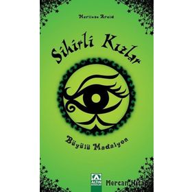 Sihirli Kızlar - Büyülü Madalyon - Marliese Arold