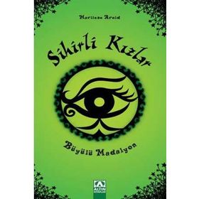 Sihirli Kızlar - Büyülü Madalyon - Marliese Arold