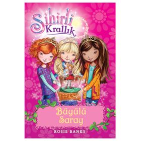 SIHIRLI KRALLIK 1. KITAP: BÜYÜLÜ SARAY - ROSIE BANKS