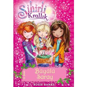 SIHIRLI KRALLIK 1. KITAP: BÜYÜLÜ SARAY - ROSIE BANKS