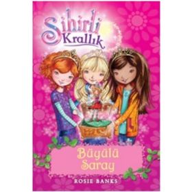 SIHIRLI KRALLIK 1. KITAP: BÜYÜLÜ SARAY - ROSIE BANKS