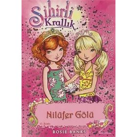Sihirli Krallık 10. Kitap Nilüfer Gölü - Rosie Banks