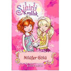 Sihirli Krallık 10. Kitap Nilüfer Gölü - Rosie Banks