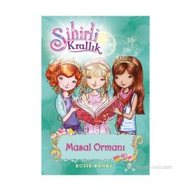 Sihirli Krallık 11. Kitap Masal Ormanı - Rosie Banks
