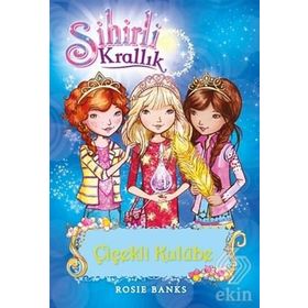 Sihirli Krallık 12. Kitap Çiçekli Kulübe - Rosie Banks