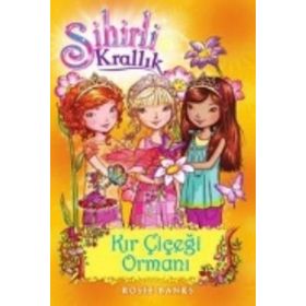 Sihirli Krallık - 13 Kır Çiçeği Ormanı - Rosie Banks