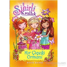Sihirli Krallık - 13 Kır Çiçeği Ormanı - Rosie Banks