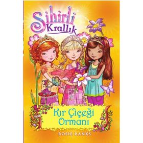 Sihirli Krallık - 13 Kır Çiçeği Ormanı - Rosie Banks