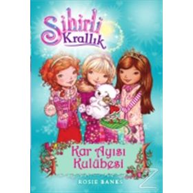 Sihirli Krallık - 15 Kar Ayısı Kulübesi - Rosie Banks