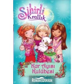 Sihirli Krallık - 15 Kar Ayısı Kulübesi - Rosie Banks