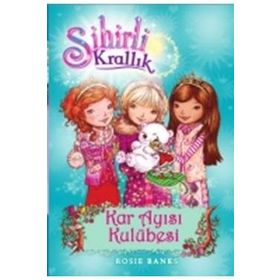 Sihirli Krallık - 15 Kar Ayısı Kulübesi - Rosie Banks