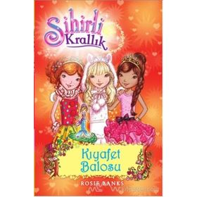 Sihirli Krallık - 17 Kıyafet Balosu - Rosie Banks