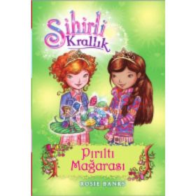 Sihirli Krallık - 18 Pırıltı Mağarası - Rosie Banks