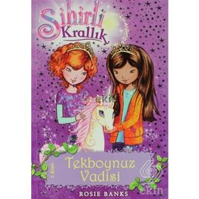 SIHIRLI KRALLIK 2. KITAP: TEKBOYNUZ VADISI - ROSIE BANKS