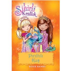 Sihirli Krallık 21 Pırıltılı Kuş - Rosie Banks