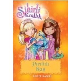 Sihirli Krallık 21 Pırıltılı Kuş - Rosie Banks