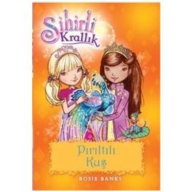 Sihirli Krallık 21 Pırıltılı Kuş - Rosie Banks