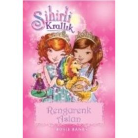 Sihirli Krallık 22 Rengarenk Aslan - Rosie Banks