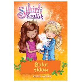 Sihirli Krallık 3. Kitap: Bulut Adası - Rosie Banks