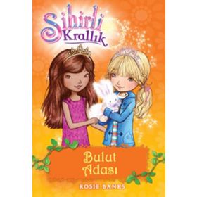 Sihirli Krallık 3. Kitap: Bulut Adası - Rosie Banks