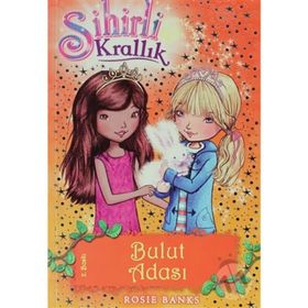 Sihirli Krallık 3. Kitap: Bulut Adası - Rosie Banks