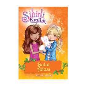 Sihirli Krallık 3. Kitap: Bulut Adası - Rosie Banks