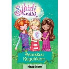 SIHIRLI KRALLIK 4. KITAP: DENIZKIZI KAYALIKLARI - ROSIE BANKS