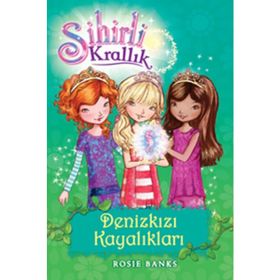 SIHIRLI KRALLIK 4. KITAP: DENIZKIZI KAYALIKLARI - ROSIE BANKS