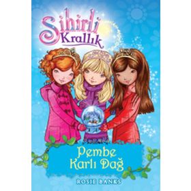 SIHIRLI KRALLIK 5. KITAP: PEMBE KARLI DAĞ - ROSIE BANKS