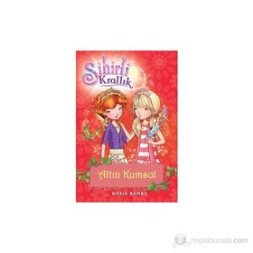 SIHIRLI KRALLIK 6. KITAP: ALTIN KUMSAL - ROSIE BANKS