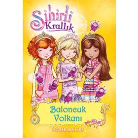 Sihirli Krallık 7. Kitap Baloncuk Volkanı - Rosie Banks