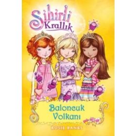 Sihirli Krallık 7. Kitap Baloncuk Volkanı - Rosie Banks